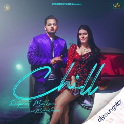 Dilpreet Matharu released his/her new Punjabi song Chill