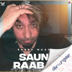 Saun Raab Di Babbu Maan song download