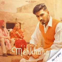 Raunaq released his/her new Punjabi song Mehkhana