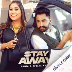 Stay Away song download by Afsana Khan