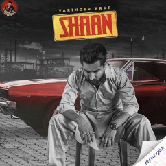 Varinder Brar released his/her new Punjabi song Shaan