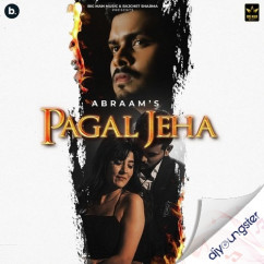 Abraam released his/her new Punjabi song Pagal Jeha