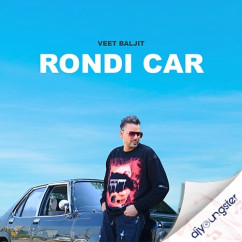 Rondi Car song download by Veet Baljit