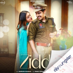 Anirudh Kaushal released his/her new Punjabi song Zidd