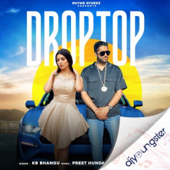 Kb Bhangu released his/her new Punjabi song Droptop