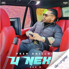 Prem Dhillon released his/her new Punjabi song U Next