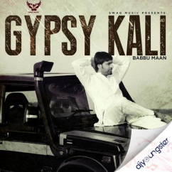 Gypsy Kali (iTunes) Babbu Maan song download