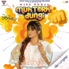 Miss Pooja released his/her new Punjabi song Muh Torh Dungi