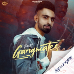 Preet released his/her new Punjabi song Gangmates