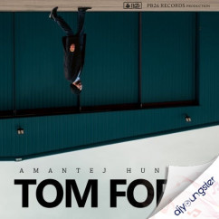 Amantej Hundal released his/her new Punjabi song Tom Ford