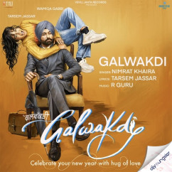 Nimrat Khaira released his/her new Punjabi song Galwakdi