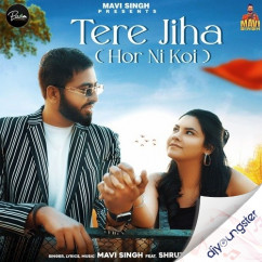 Mavi Singh released his/her new Punjabi song Tere jiha Hor Ni Koi