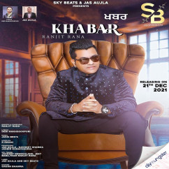 Ranjit Rana released his/her new Punjabi song Khabar