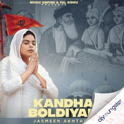 Jasmeen Akhtar released his/her new Punjabi song Kandha Boldiyan