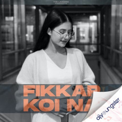 The Koko released his/her new Punjabi song Fikkar Koi Na (Female Version)