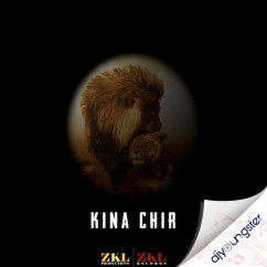 Kina Chir song Lyrics by Zkl Productions