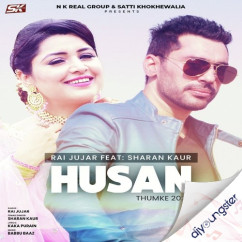 Husan (Thumke 2022) song Lyrics by Rai Jujhar