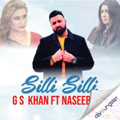 Gs Khan released his/her new Punjabi song Silli Silli