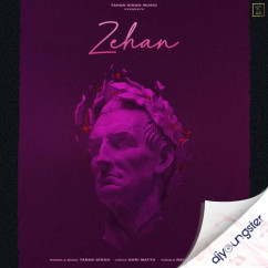Zehan song Lyrics by Taran Singh