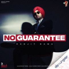 No Guarantee song download by Ranjit Bawa