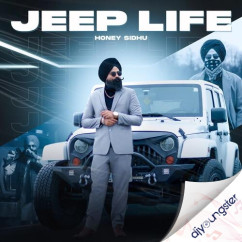 Jeep Life song download by Honey Sidhu