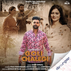Amit Dhull released his/her new Punjabi song Goli Chalegi