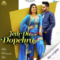 Harjot released his/her new Punjabi song Jeth Da Dopehra