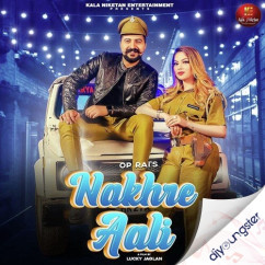 Nakhre Aali song download by Sandeep Surila