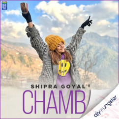 Chamba song download by Shipra Goyal