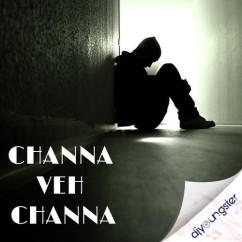 Naresh Vishukarma released his/her new Punjabi song Channa Veh Channa