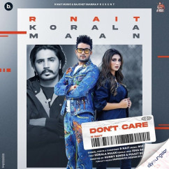 R Nait released his/her new Punjabi song Dont Care