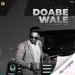 Jimmy released his/her new Punjabi song Doabe Wale