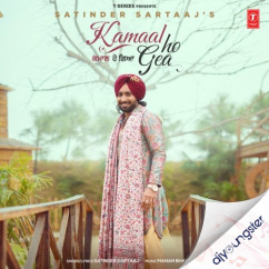 Satinder Sartaaj released his/her new Punjabi song Kamaal Ho Gea