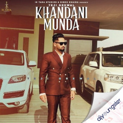 Teji Grewal released his/her new Punjabi song Khandani Munda