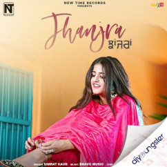 Jhanjra song download by Simrat Kaur