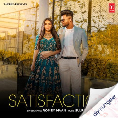 Romey Maan released his/her new Punjabi song Satisfaction
