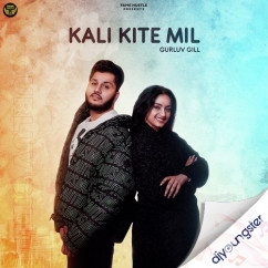 Gurluv Gill released his/her new Punjabi song Kali Kite Mil