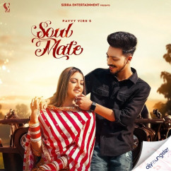Pavvy Virk released his/her new Punjabi song Soul Mate