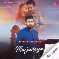 Balraj released his/her new Punjabi song Marjaneya