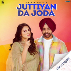 Satbir Aujla released his/her new Punjabi song Juttiyan Da Joda