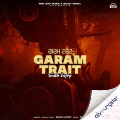 Sukh Lotey released his/her new Punjabi song Garam Trait