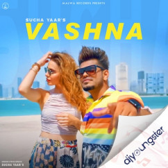 Sucha Yaar released his/her new Punjabi song Vashna