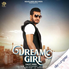 Surjit Khan released his/her new Punjabi song Dream Girl