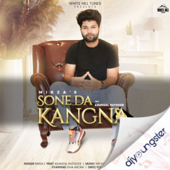 Mirza released his/her new Punjabi song Sone Da Kangna