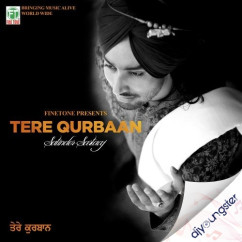 Satinder Sartaaj released his/her new Punjabi song Tere Qurbaan