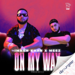 Imran Khan released his/her new Punjabi song On My Way