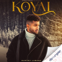 Gurtej Lubana released his/her new Punjabi song Koyal