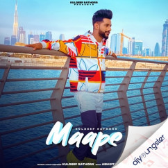 Kuldeep Rathorr released his/her new Punjabi song Maape