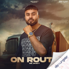 Mr Dhatt released his/her new Punjabi song On Route
