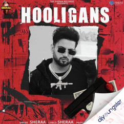 Sheraa released his/her new Punjabi song Hooligans
